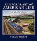 Railroads, Art & American Life